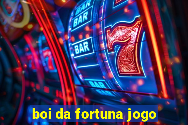 boi da fortuna jogo